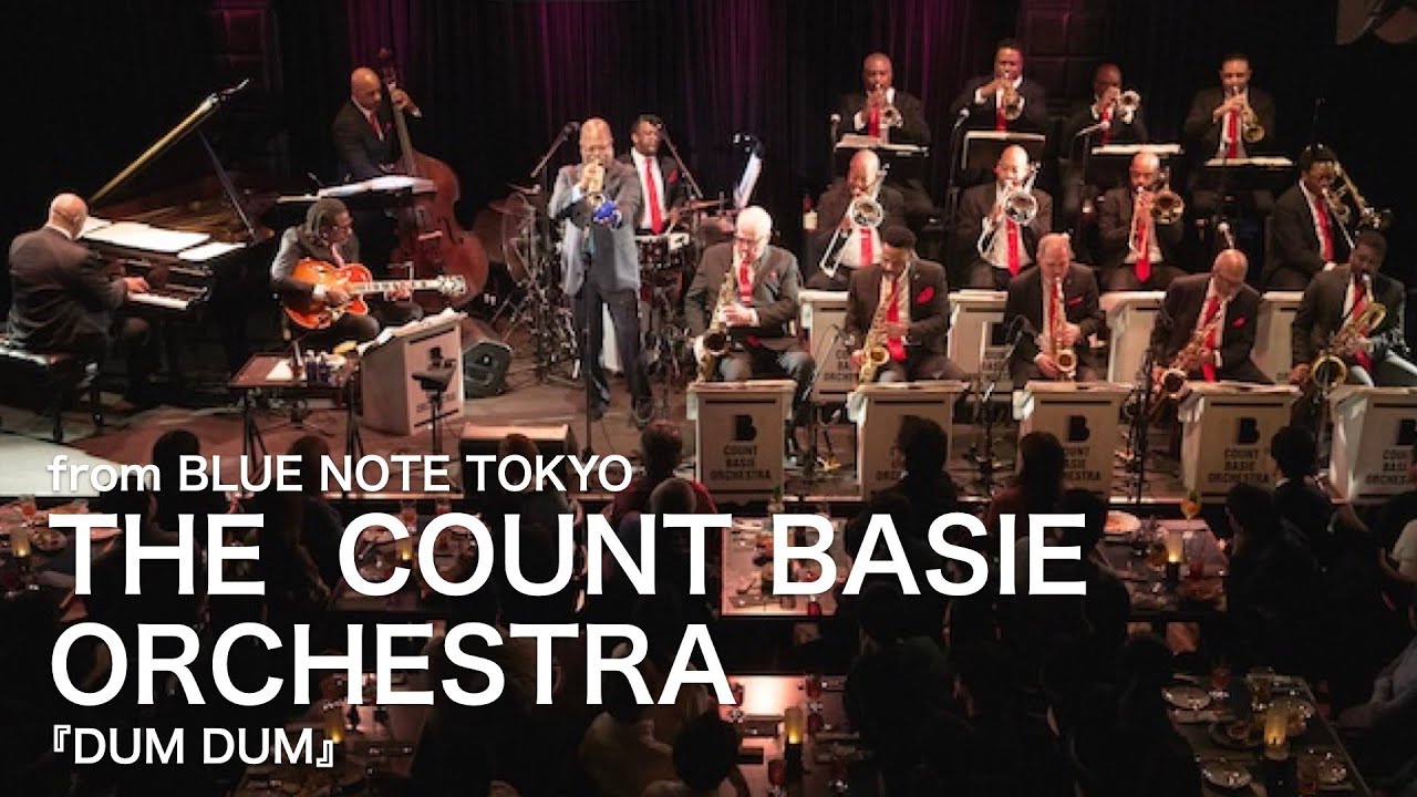 THE COUNT BASIE ORCHESTRA directed by SCOTTY BARNHART -DUM DUM- BLUE NOTE TOKYO Live 2024