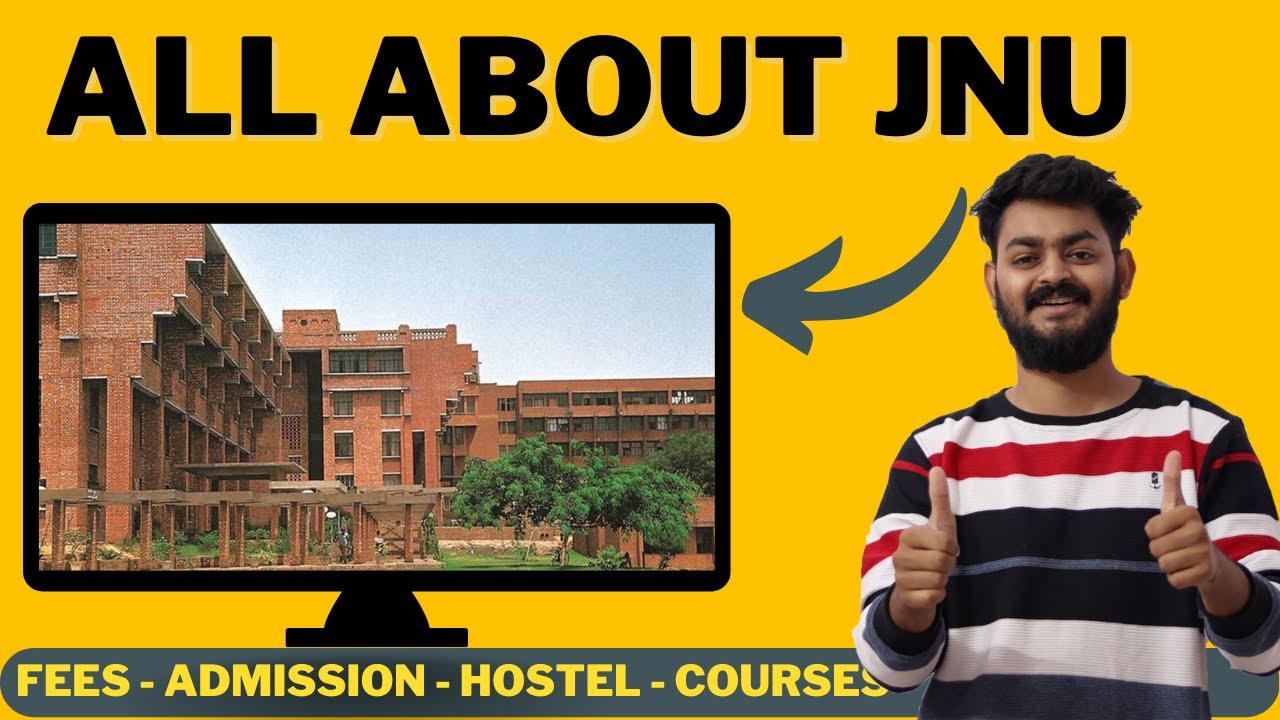 How JNU became no.1 university ? Complete details about JNU - Fees, admission, courses, hostel etc