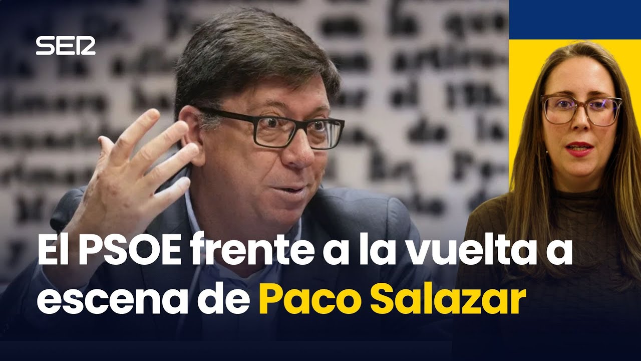 El PSOE trata de contener los efectos de la vuelta a escena de Paco Salazar