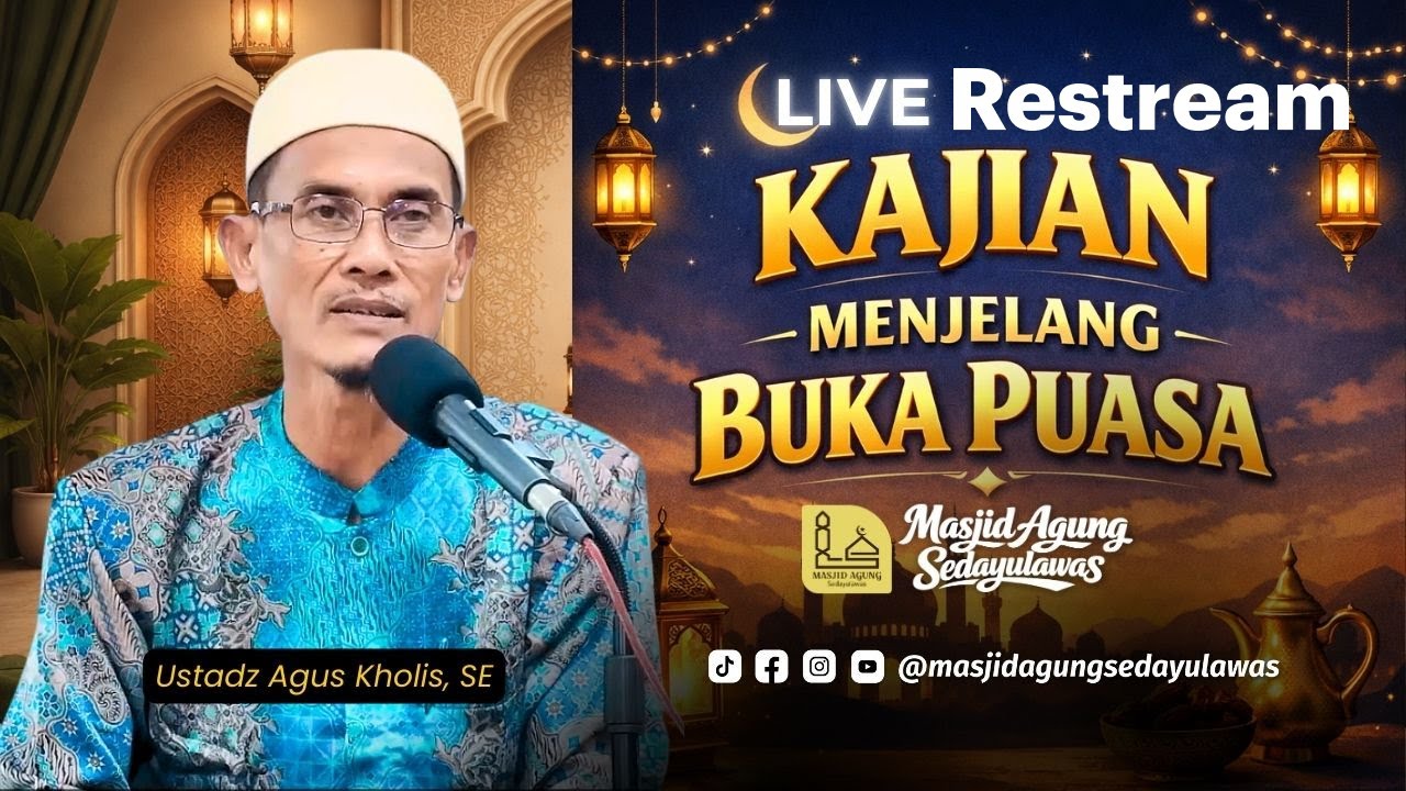 [LIVE] Kajian Menjelang Buka Puasa Masjid Agung Sedayulawas - Lamongan