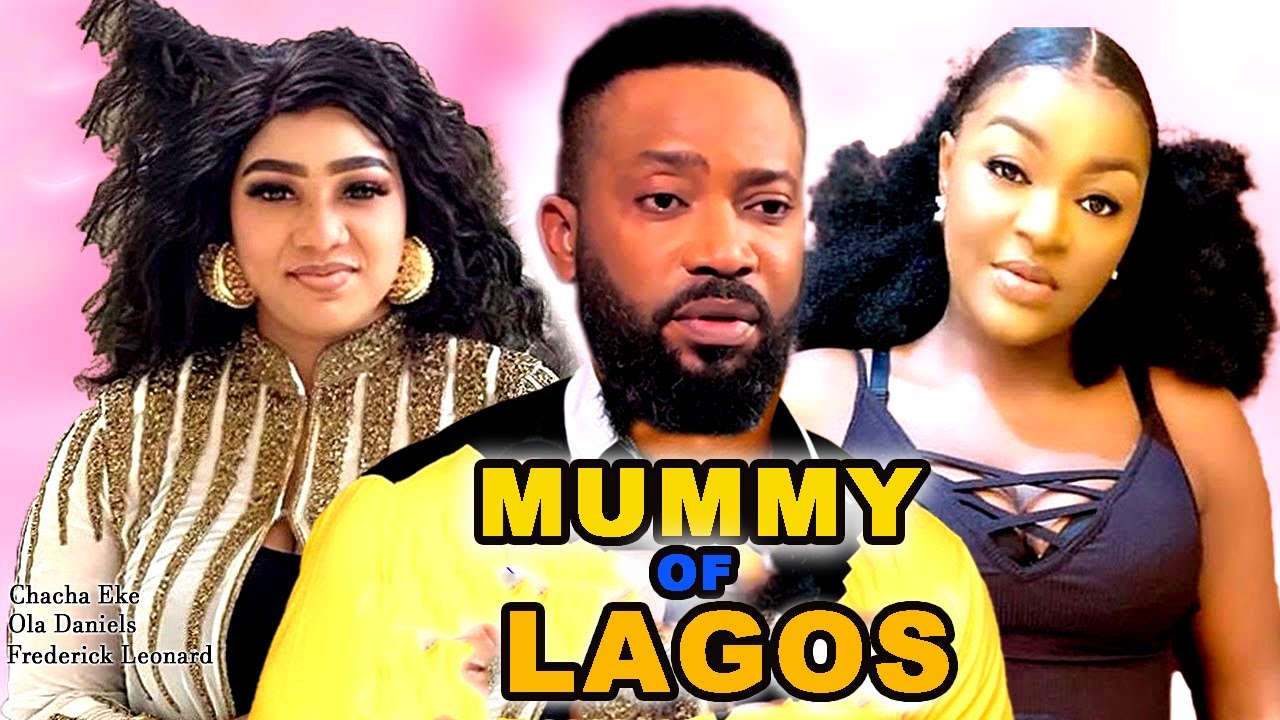 MUMMY OF LAGOS {HIT MOVIE} FREDRICK LEONARD , CHACHA EKE & OLA DANIELS 2024 Latest Nollywood Movie