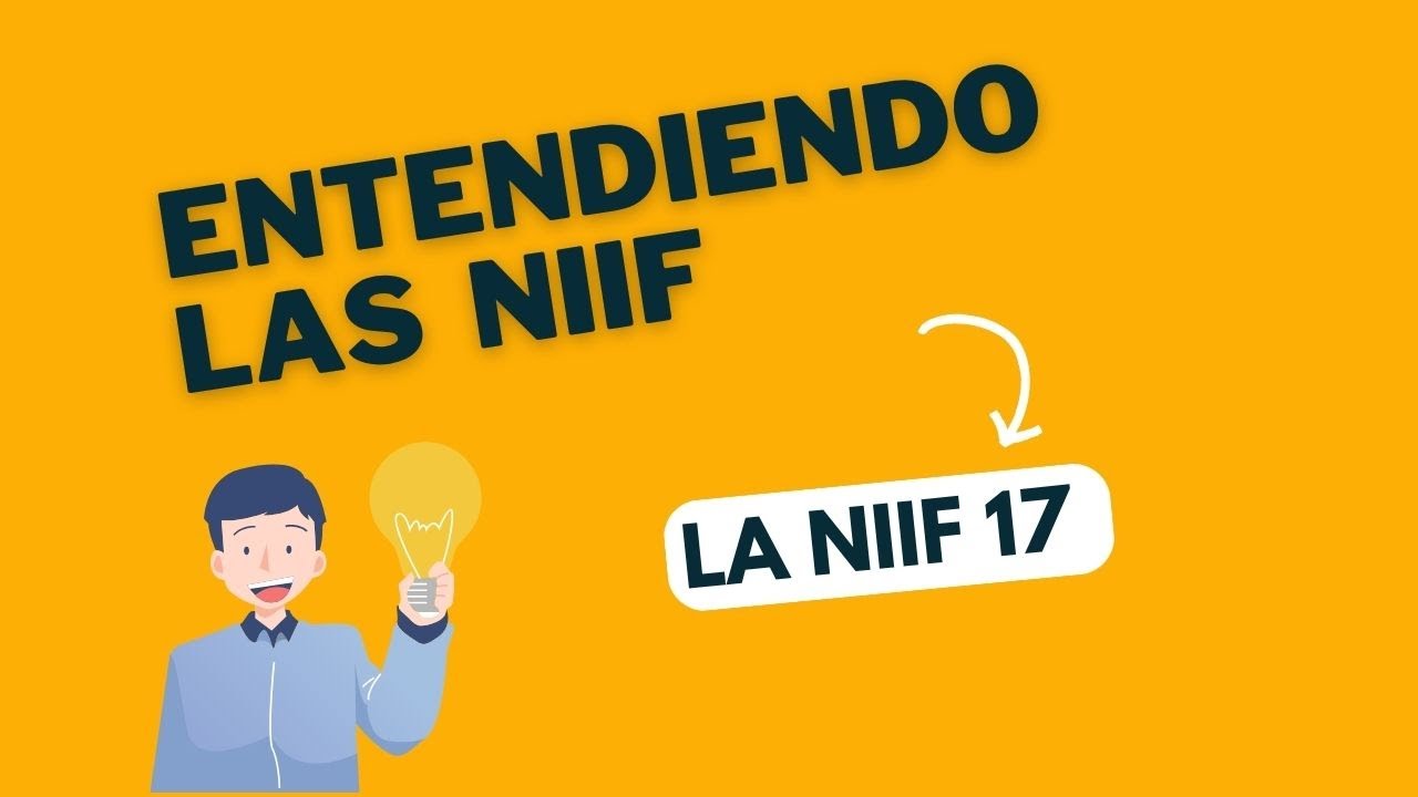 La NIIF 17: CONTRATOS DE SEGUROS. 👩‍🏫👩‍🏫