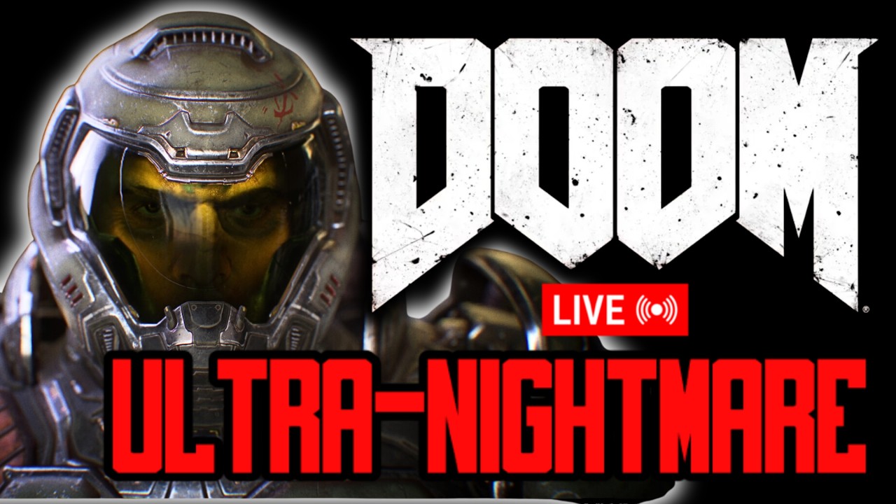 DOOM (2016) ULTRA-NIGHTMARE ATTEMPTS