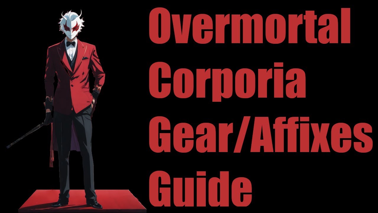Overmortal Corporia Gear Guide