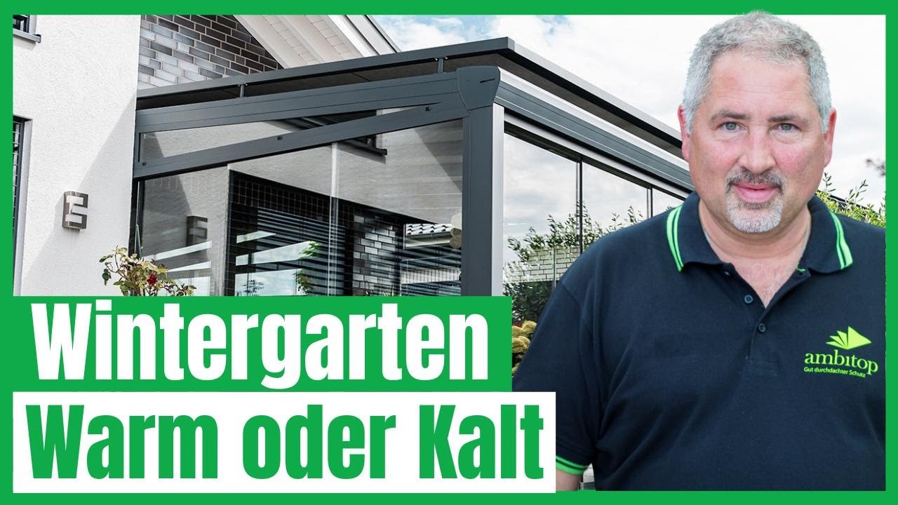 Wintergarten Warm oder kalt? Tipps vom Wintergarten-Experten 2025