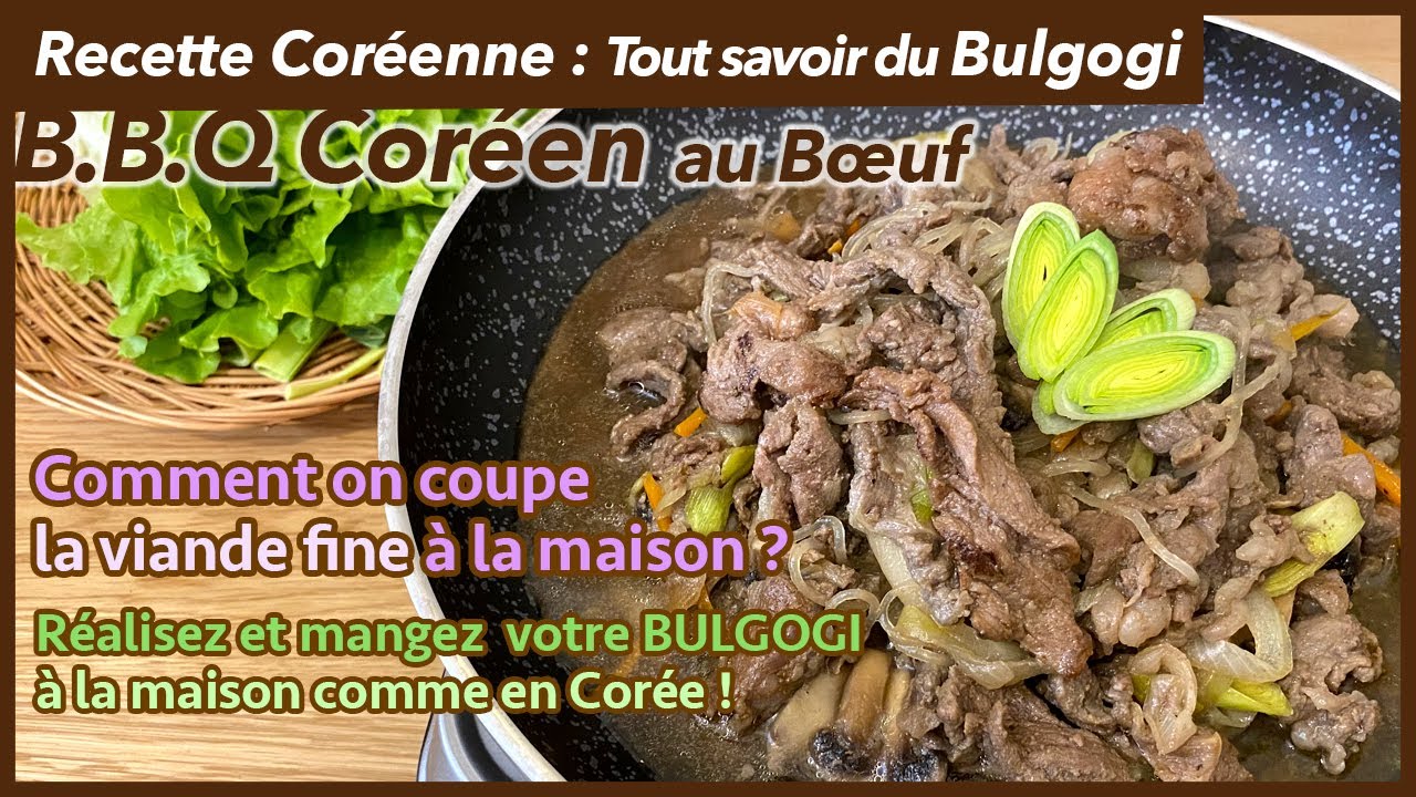 Les secrets du bulgogi l le barbecue de bœuf coréen l recette de cuisine coréenne