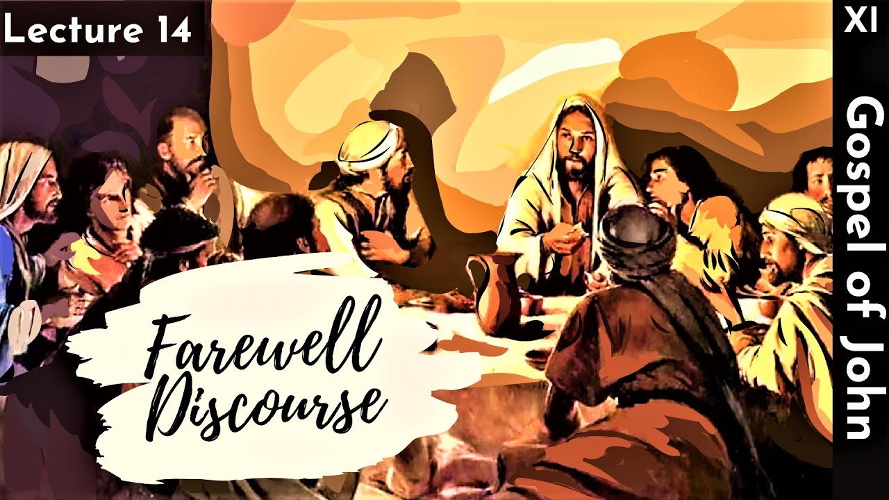 14. Gospel of John: Farewell Discourse | Charmaine Mendes | XI