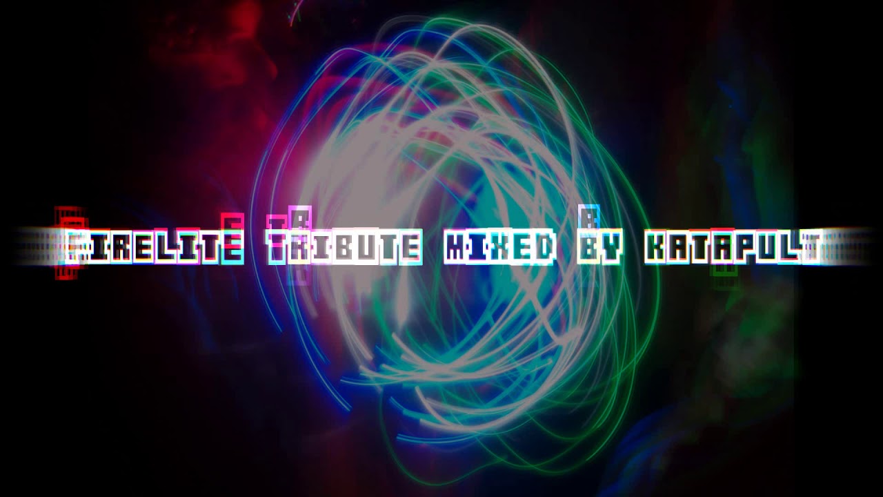 FIRELITE TRIBUTE MIXED BY KATAPULT