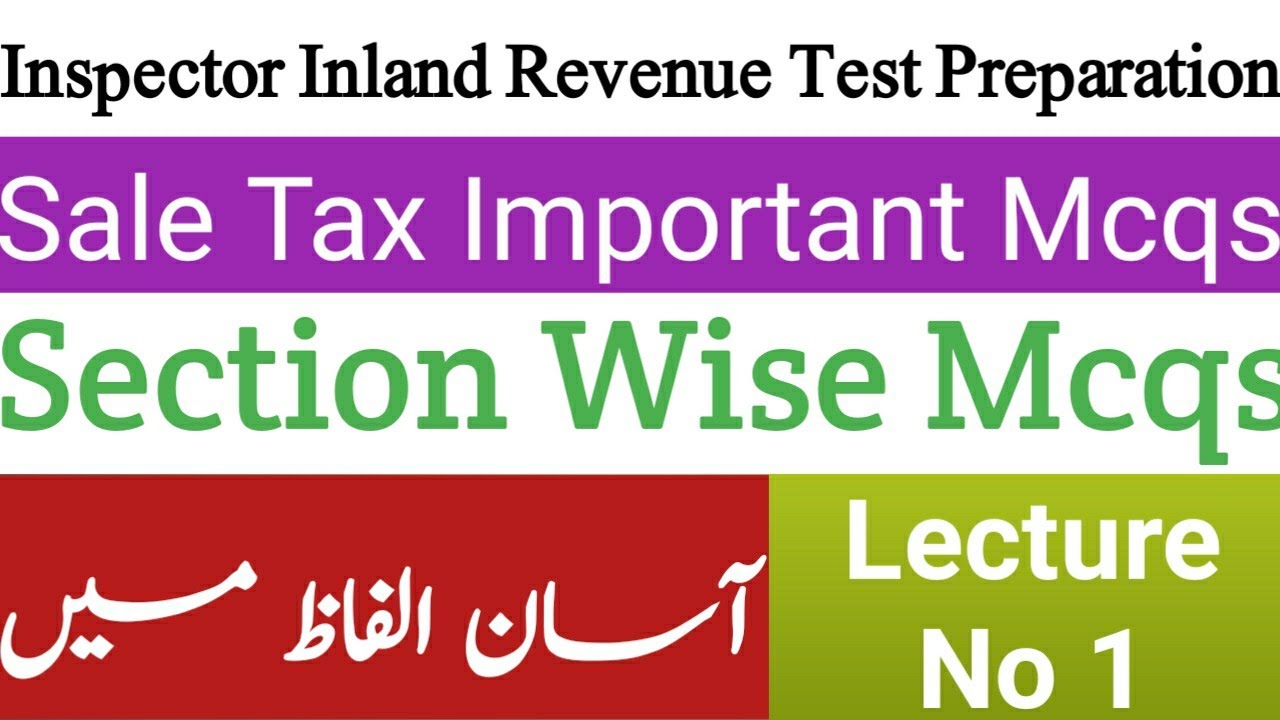 Inspector inland revenue Test Preparation - Sales Tax Act 1990 Mcqs - Important Mcqs Lecture 1