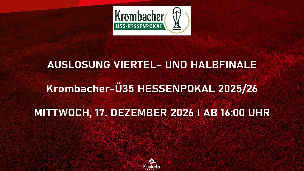 Auslosung Krombacher-Ü35 Hessenpokal