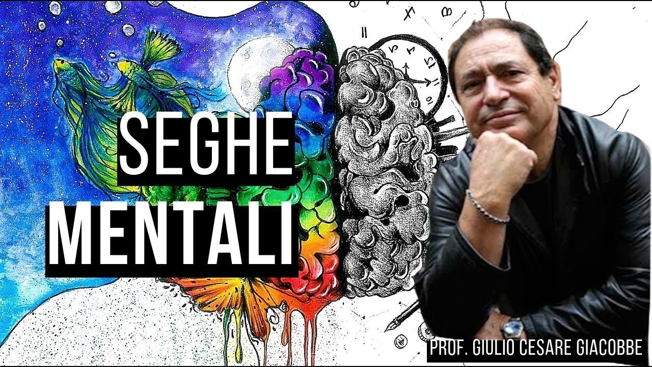 Perché ti fai le Seghe Mentali - La Nevrosi Spiegata (con il prof. Giulio Cesare Giacobbe)