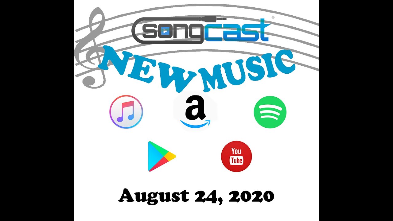 SongCast New Music - August 24, 2020