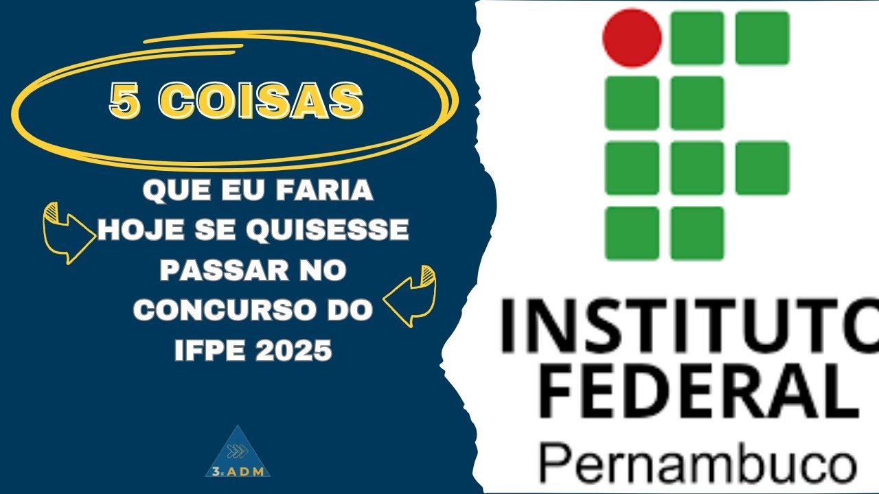 5 coisas que eu faria HOJE se quisesse passar no concurso do IFPE 2025