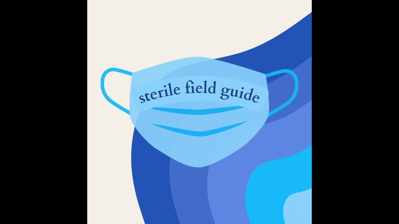 EP3 Sterile Field Guide - How to See a Consult as a Medical Student