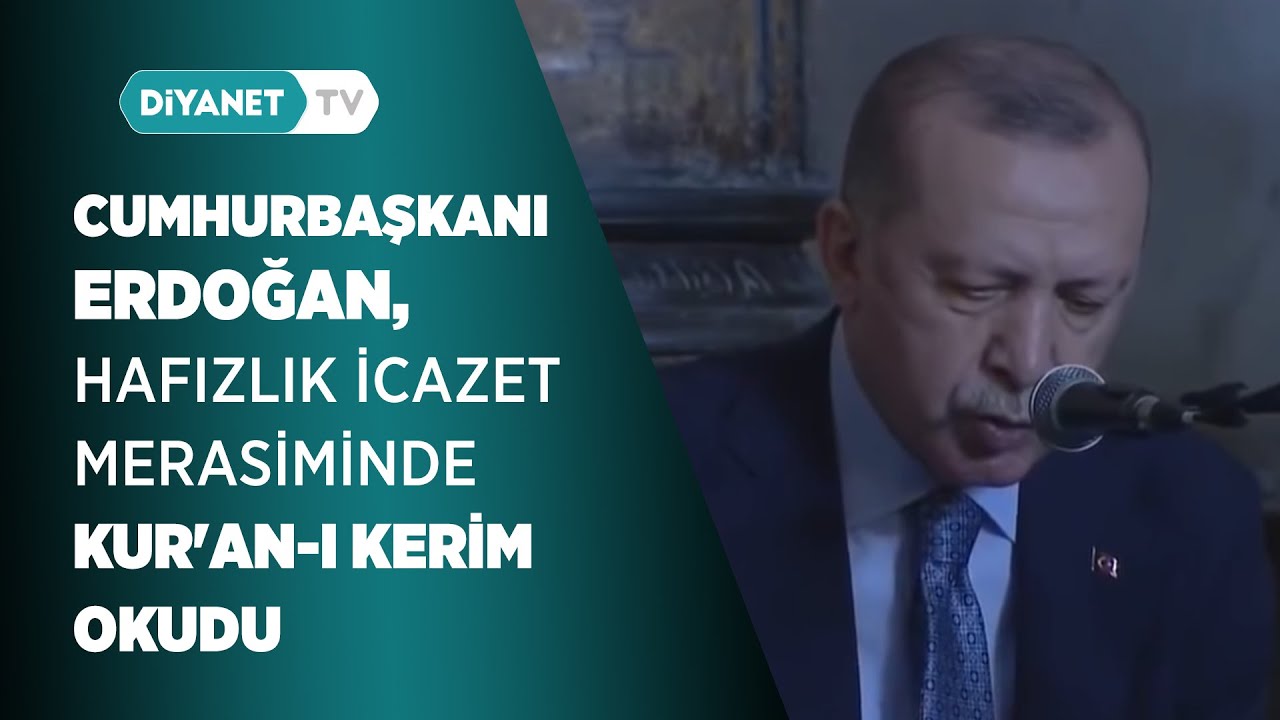 Cumhurbaşkanı Recep Tayyip Erdoğan, Hafızlık İcazet Merasiminde Kur'an-ı Kerim Okudu