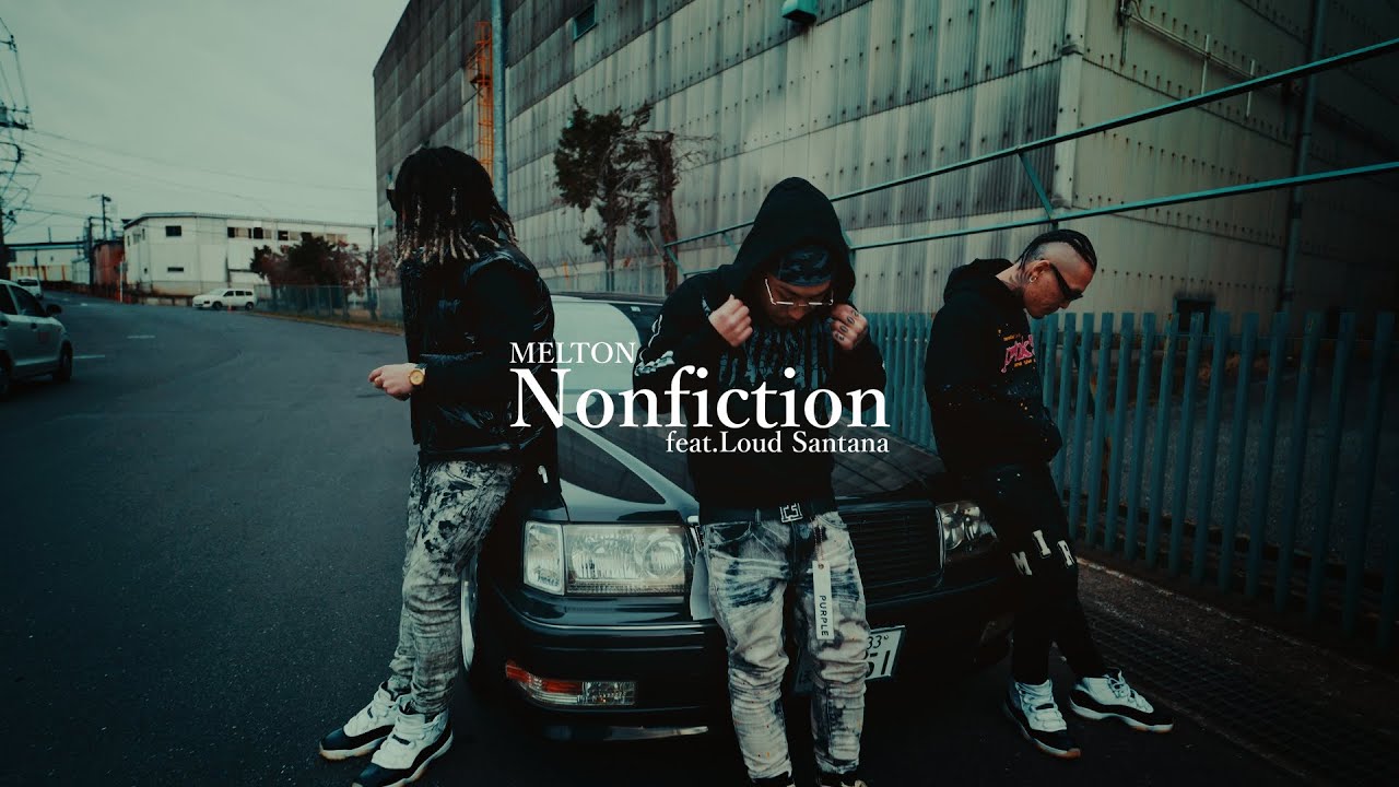 MELTON-Nonfiction feat.Loud Santana(Official Music Video)