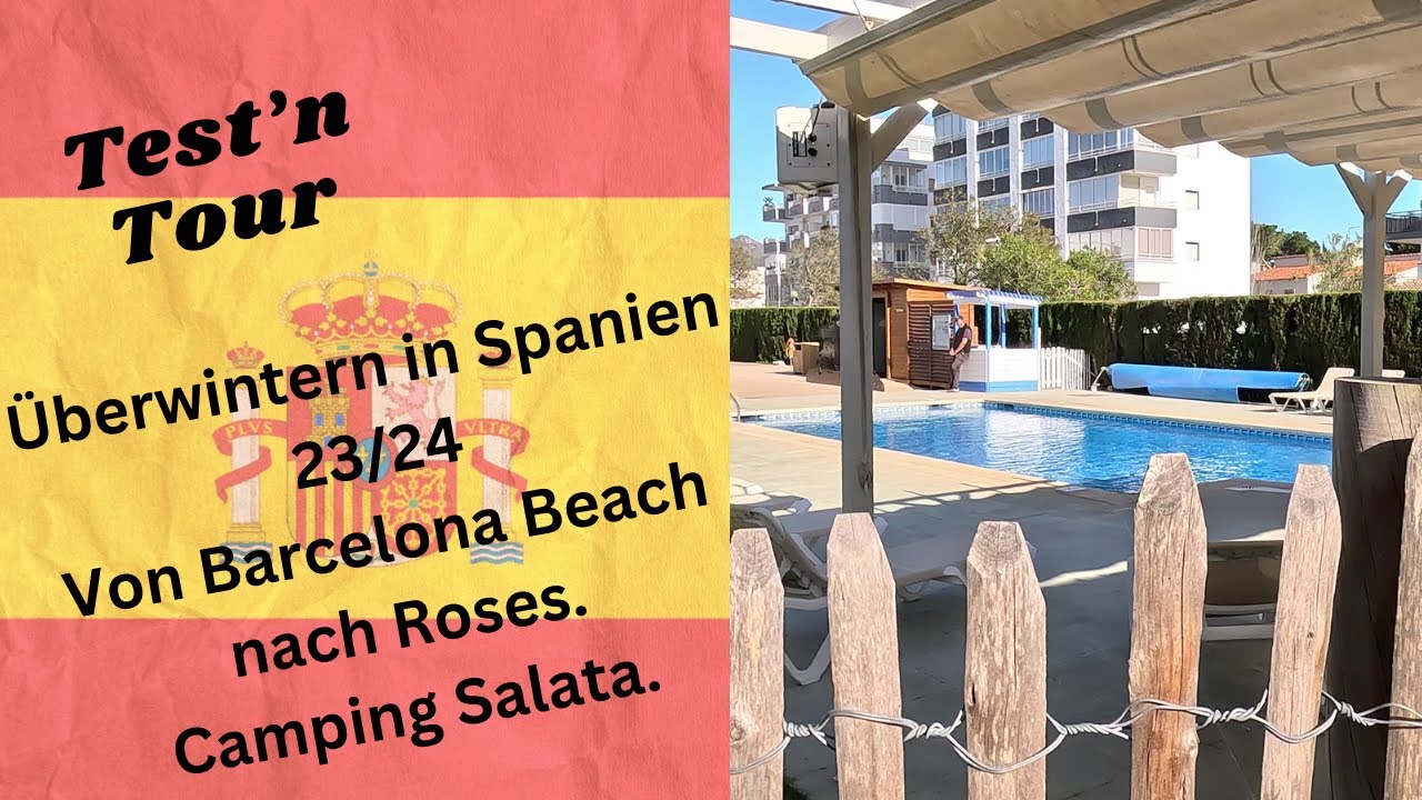 Überwintern in Spanien 23/4. Von Barcelona Beach nach Roses. Unverschämte Camper.