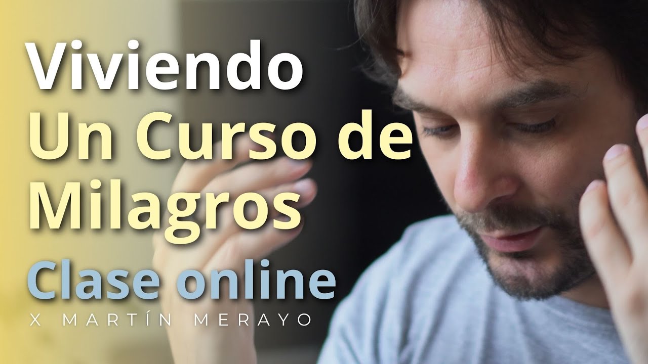 Un Curso de Milagros - Aclaraciones sobre la práctica de UCDM - CLASE EN VIVO