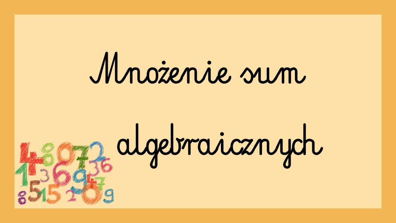 Mnożenie sum algebraicznych