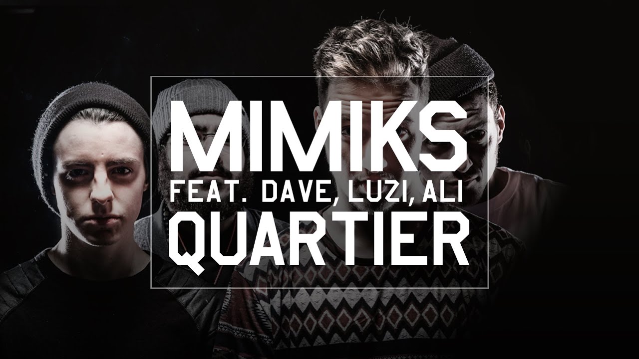 Mimiks - Quartier feat. Dave, Luzi & Ali