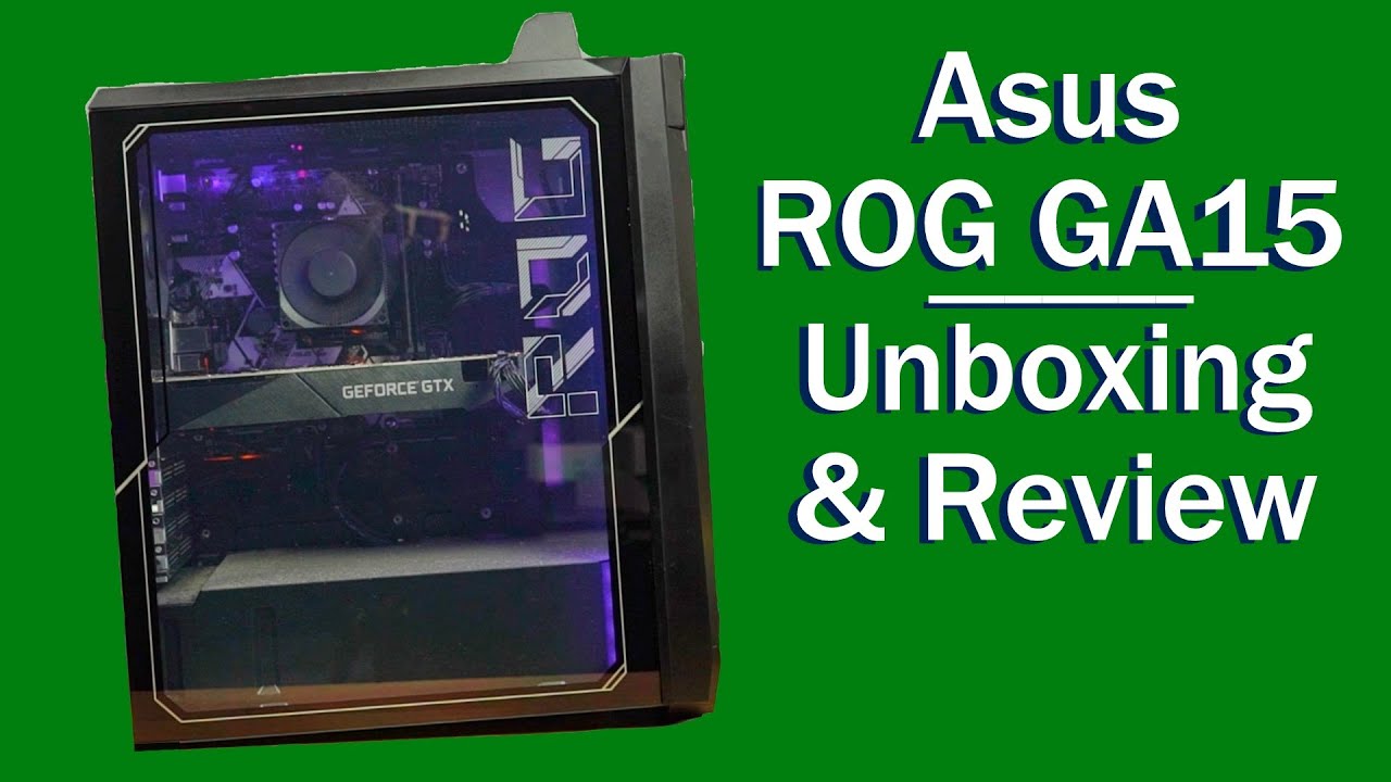 Asus ROG Strix GA15 Gaming PC Unboxing & Review