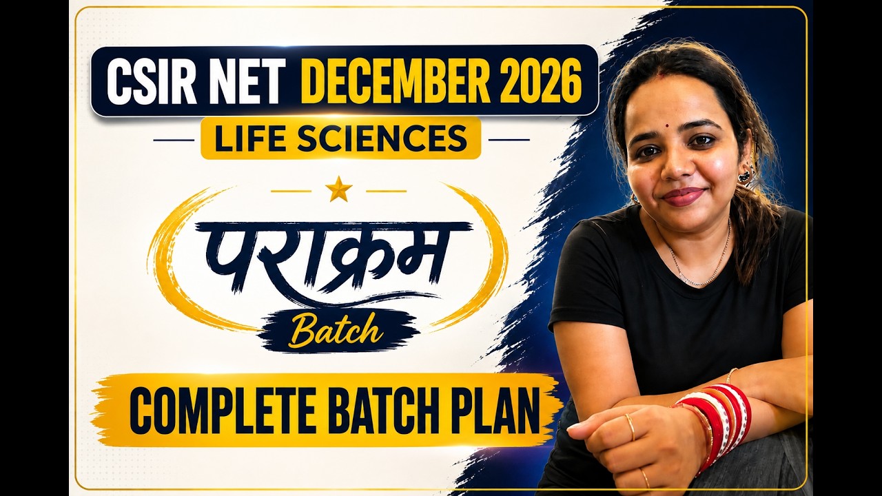CSIR NET DECEMBER 2026 | LIFE SCIENCES | Complete Batch Plan by Meghna Srivastava