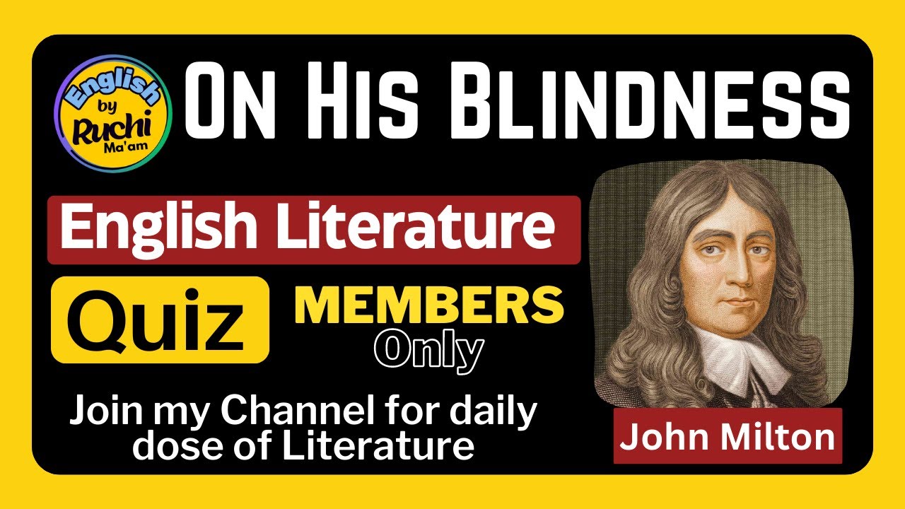 Literature Quiz - 1| John Milton | On His Blindness | Practice Questions with Answers