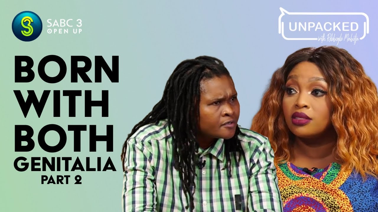 My life as an intersex person (Part 2)  | Unpacked with Relebogile Mabotja - Episode 38 | Season 2