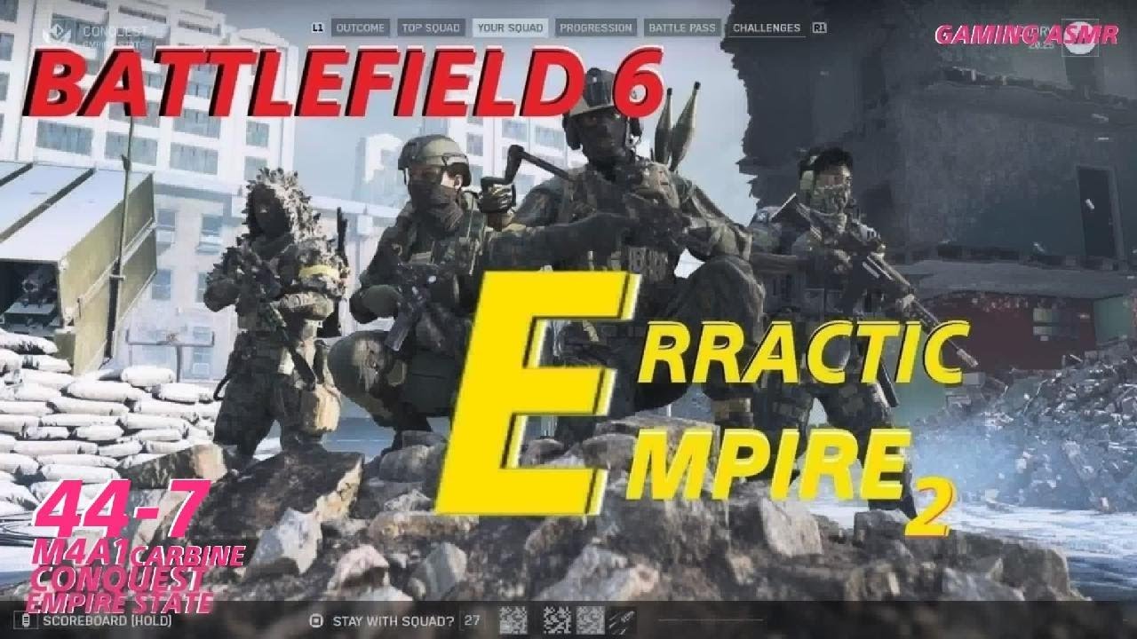 Battlefield 6 ERRATIC EMPIRE ll 44-7