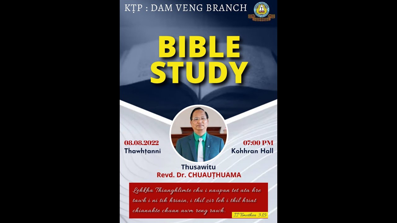 Revd. Dr  Chuauthuama BIBLE STUDY 08.08.2022