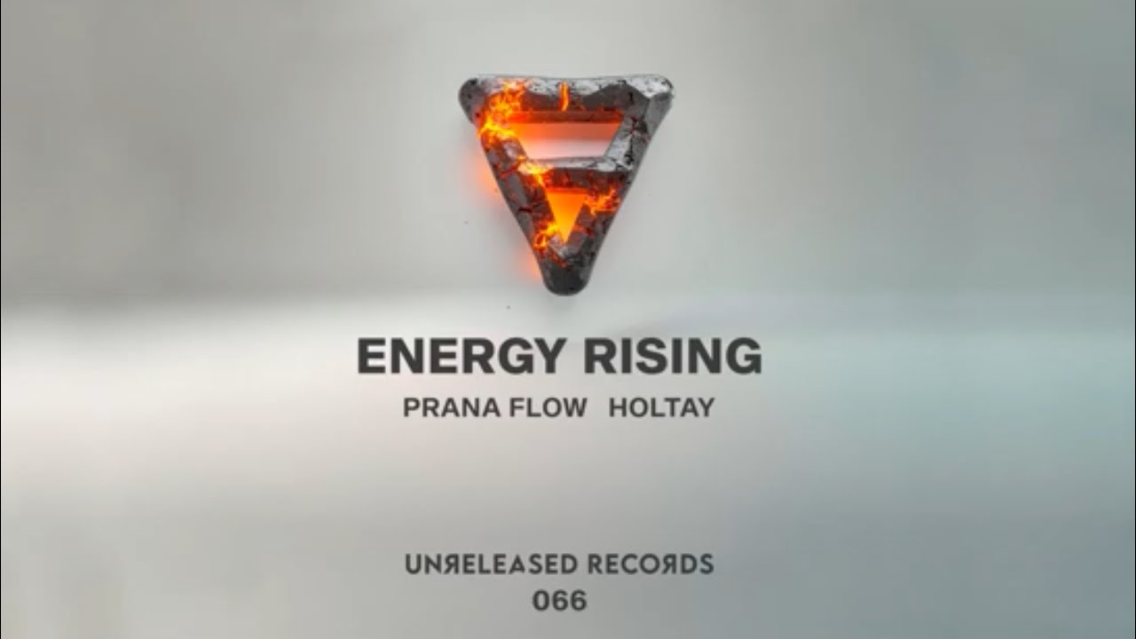 Prana Flow, HOLTAY - Energy Rising (Extended Mix) [Melodic / Progressive House]