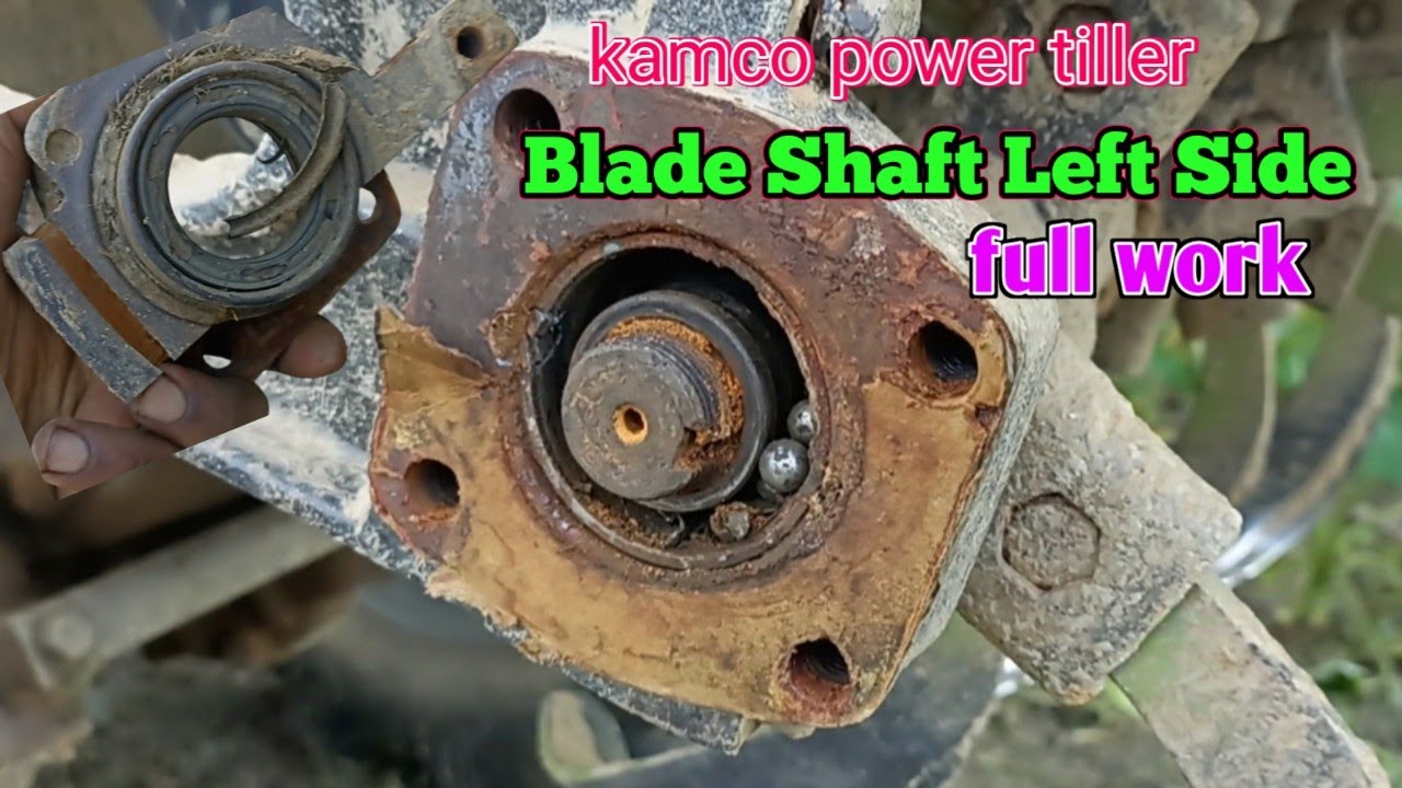 kamco power tiller blade shaft Left side  repairing / Changing the left bearing is very easy
