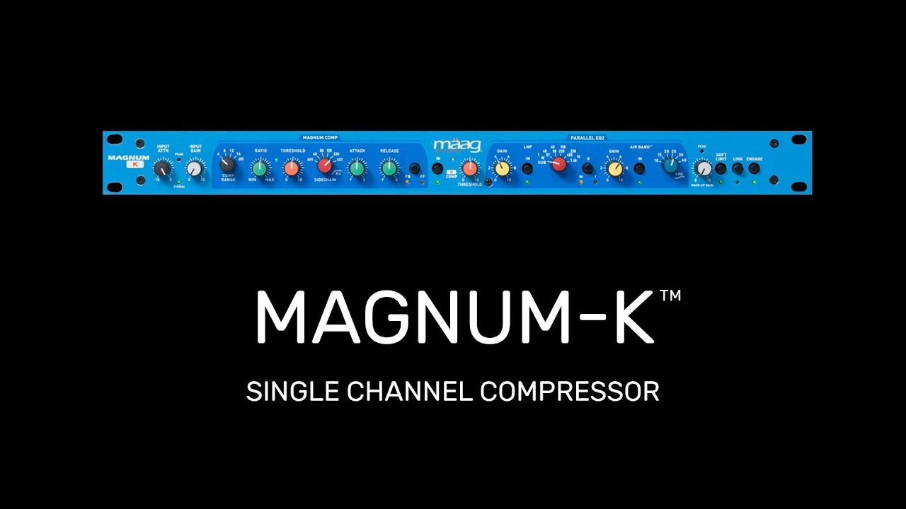 Maag Audio MagnumK