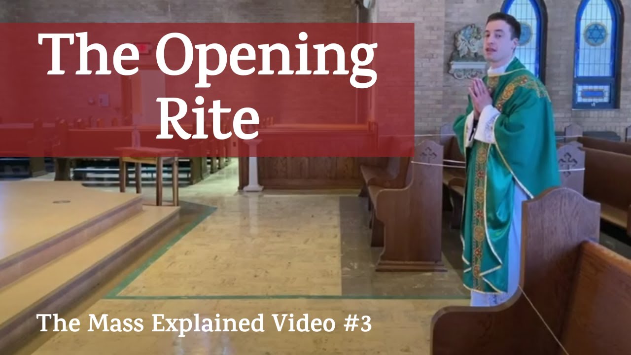 The Mass Explained: #3 Opening Rite