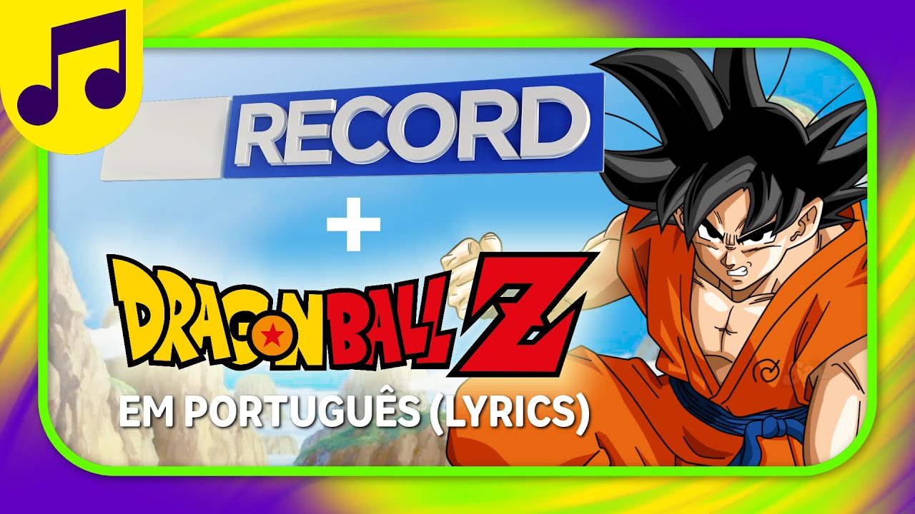 [REPOST/MASHUP] Dragon Ball Z (🇧🇷PT-BR) + Praça Record (2021)