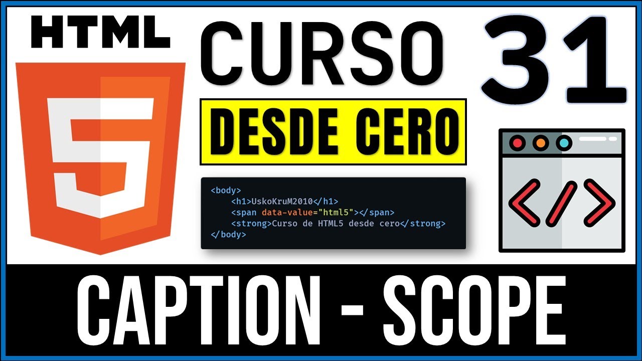 Etiqueta Caption en Tablas HTML y Alcance de Celdas (Scope) | Curso HTML5 # 31