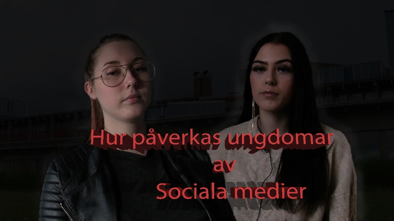 Hur påverkas Ungdomar av Sociala medier
