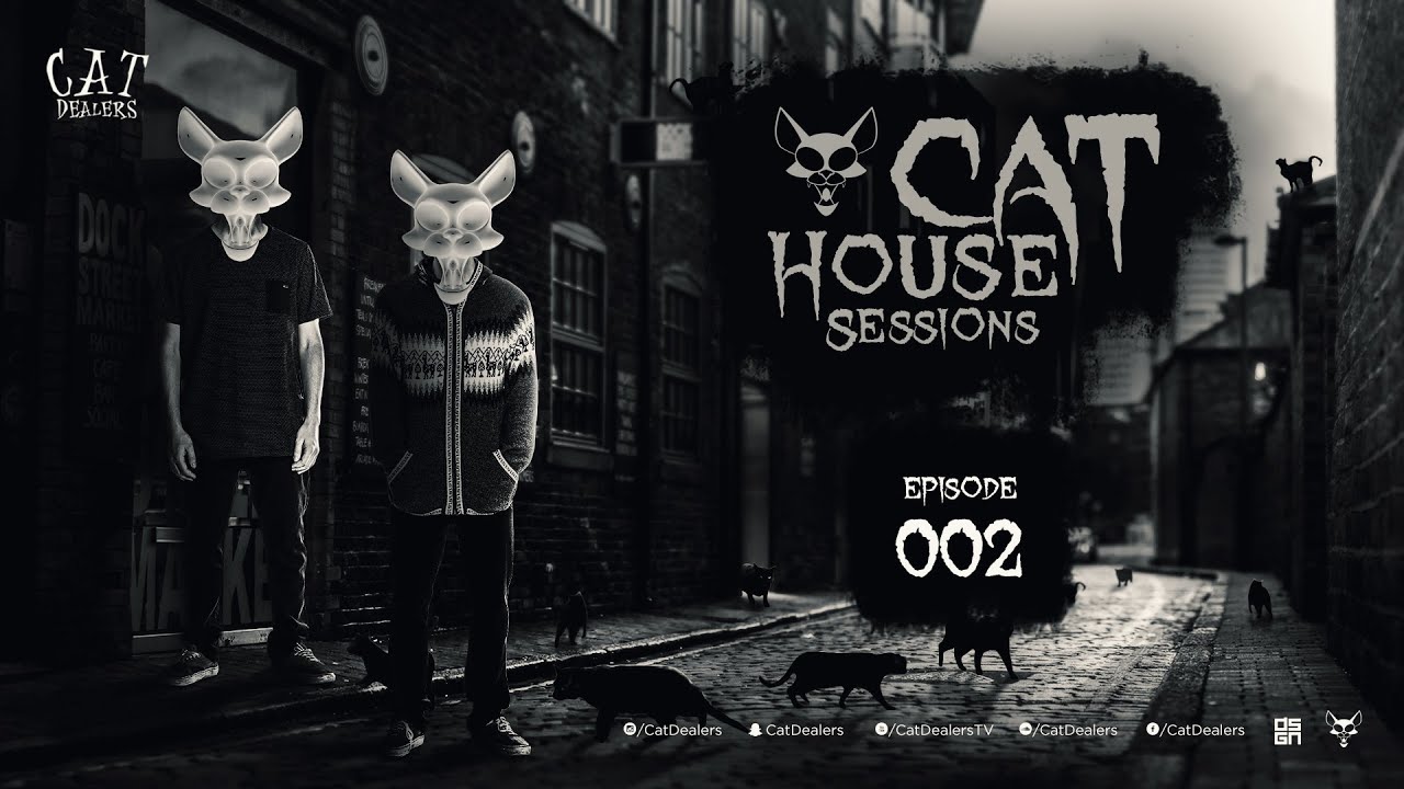 Cat House Sessions #002 by Cat Dealers