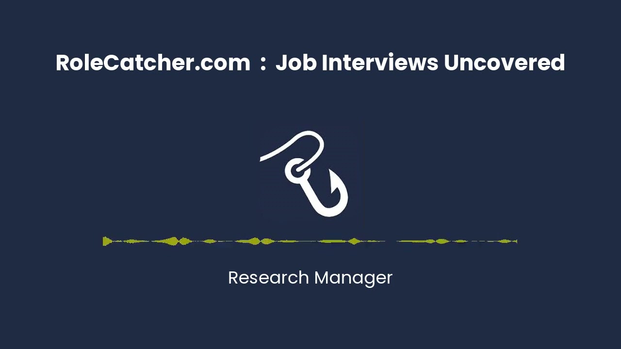 Research Manager : Job Interviews Uncovered