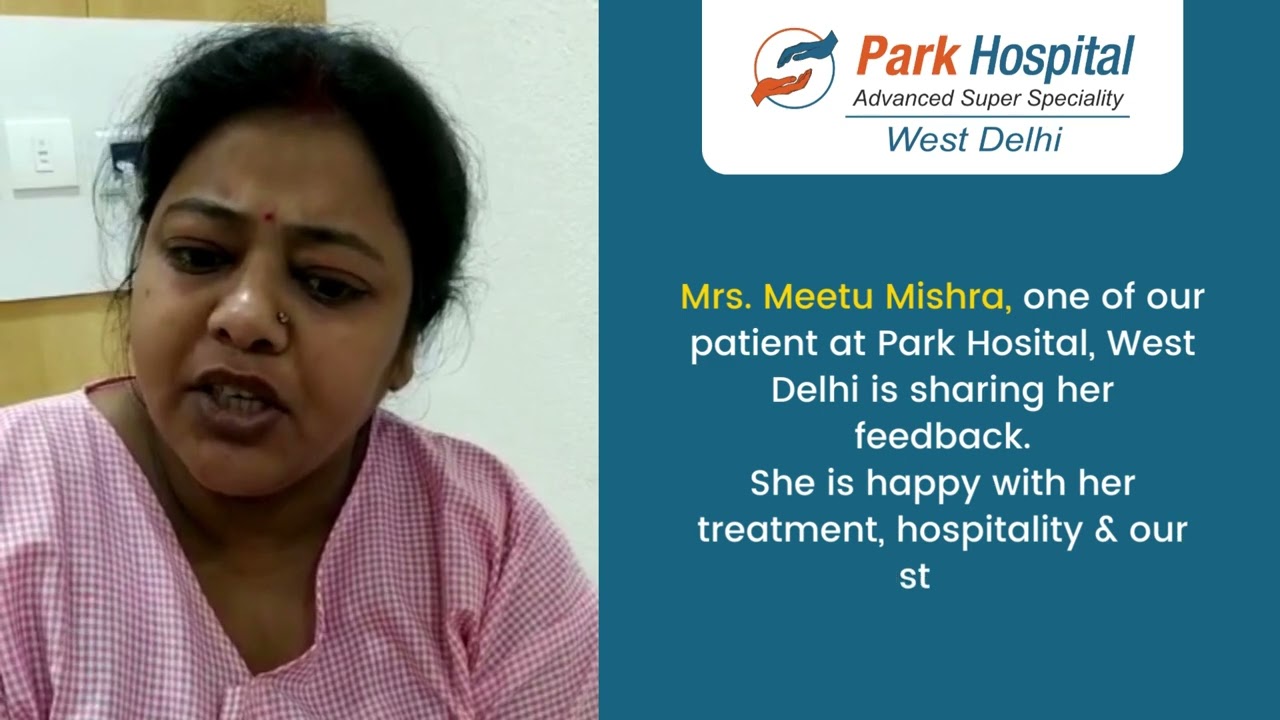 Park Healing Story | Park Hospital, West Delhi