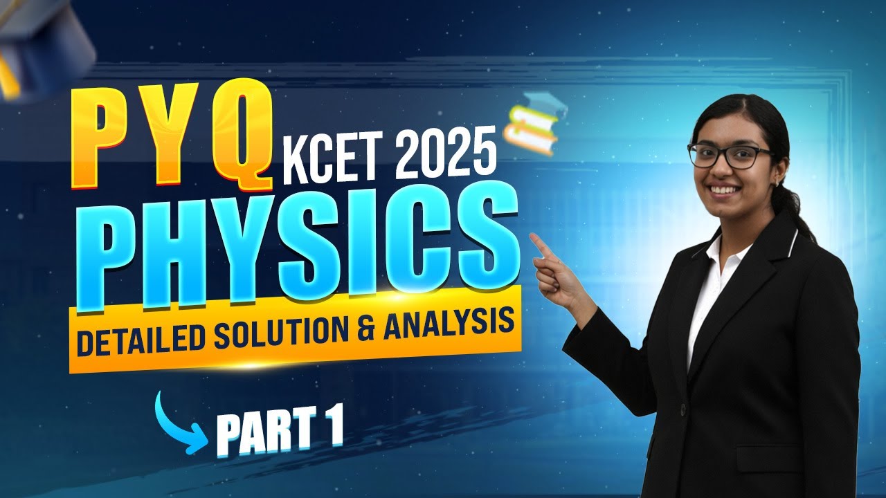 KCET Physics PYQs 2025 (Part 1) | 15 Questions | Target Top 1000 Rank – KCET 2026