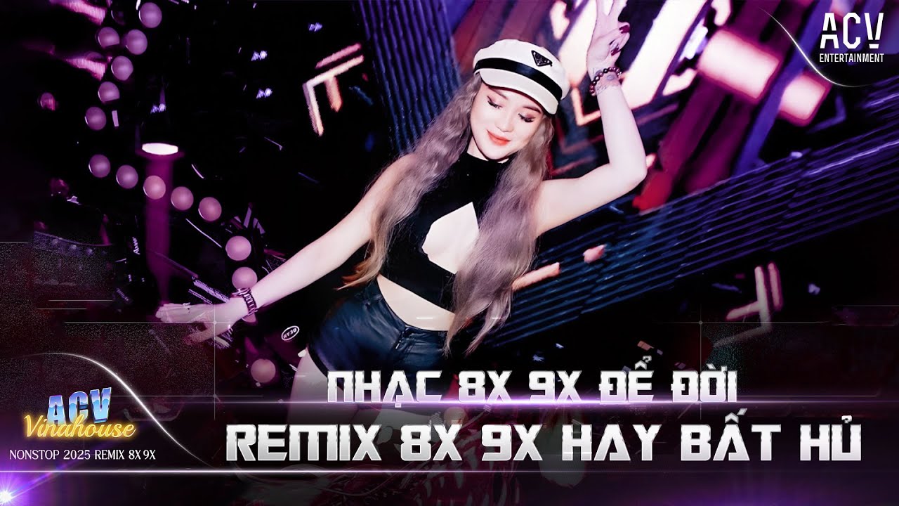 Nhạc Trẻ Remix 8x 9x Đời Đầu Bất Hủ - Mashup Remix 8x 9x Đẳng Cấp Một Thời - LK Nhạc Trẻ 8x 9x Remix