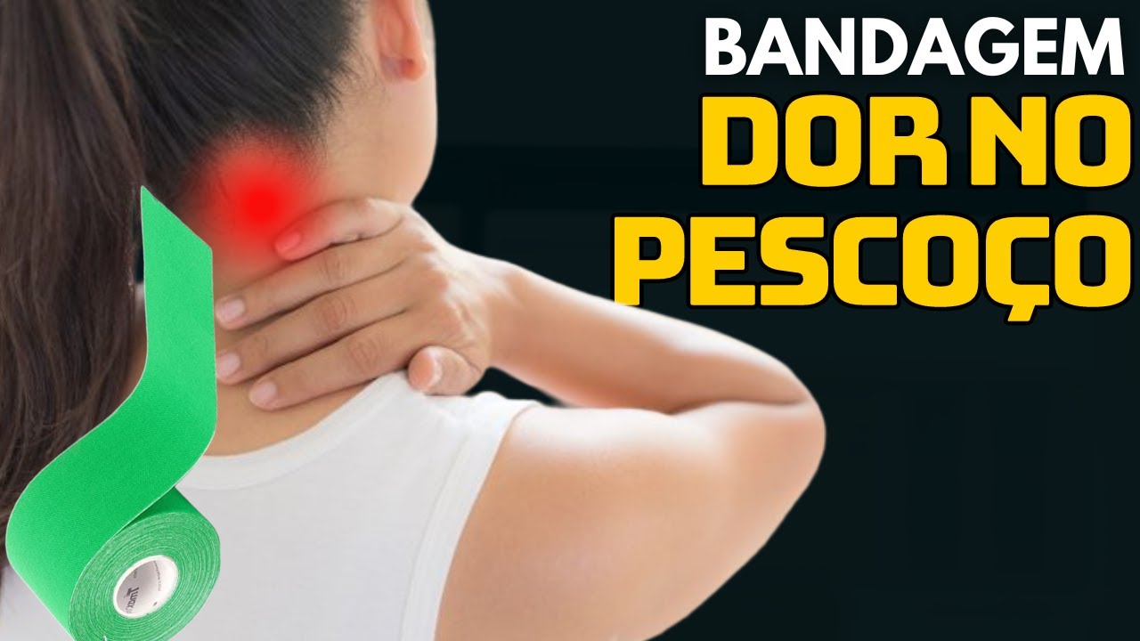COMO ALIVIAR A DOR NO PESCOÇO COM BANDAGEM FUNCIONAL
