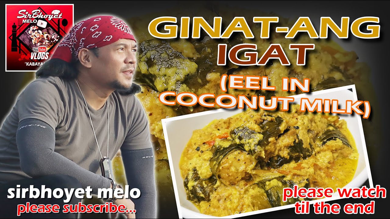 GINATAANG IGAT (Eel in Coconut Milk)