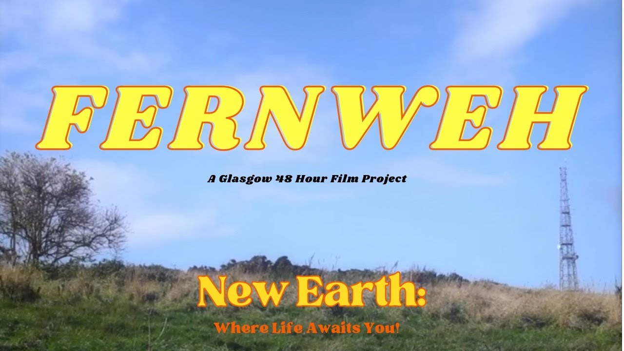 Fernweh (Glasgow 48 Hour Film Project 2023)