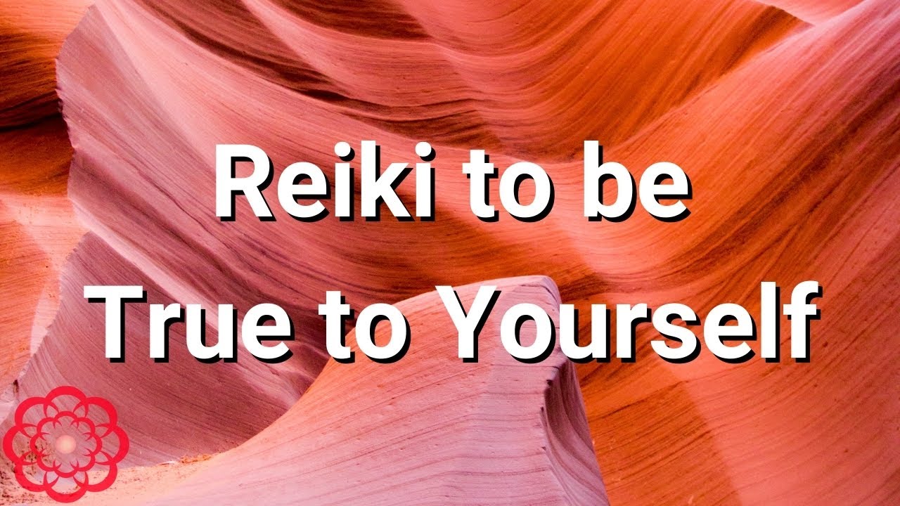 Reiki to be True to Yourself 💮