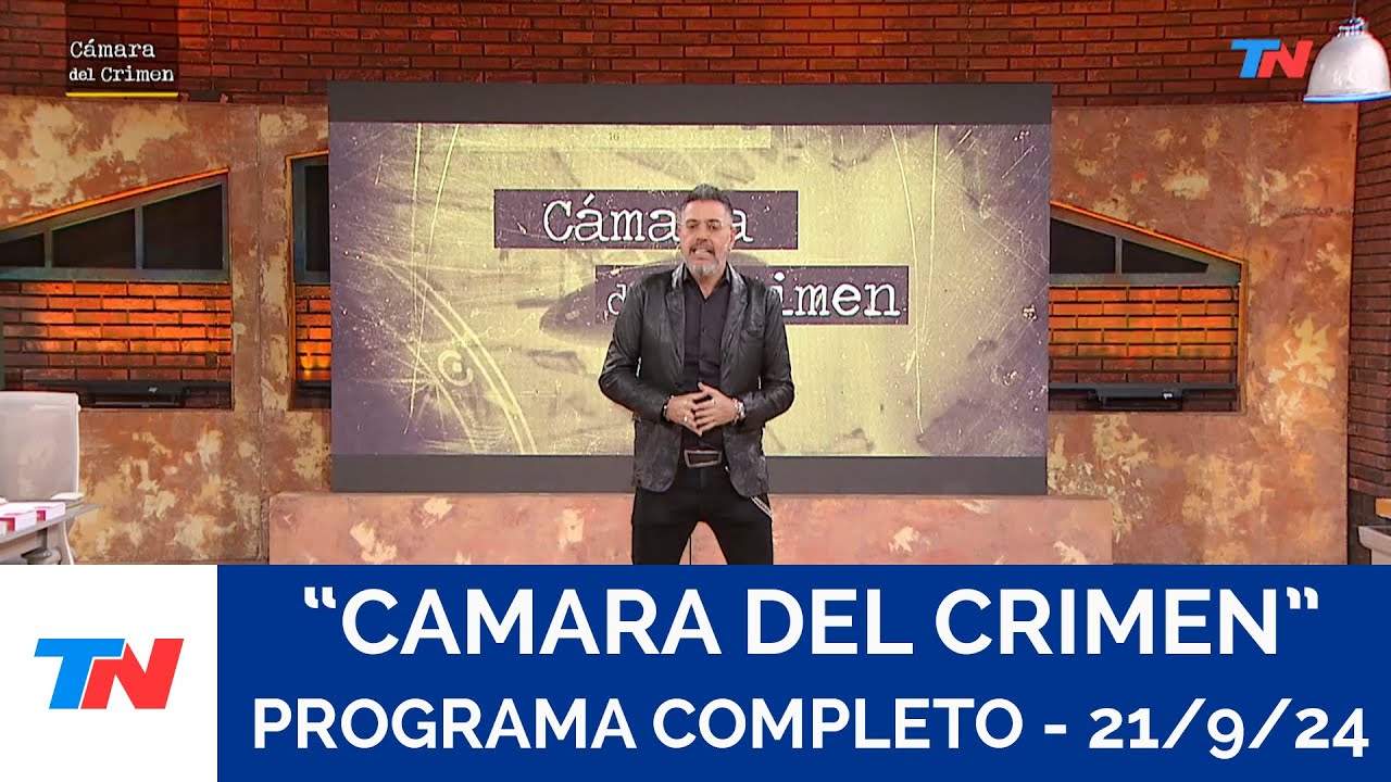CAMARA DEL CRIMEN I Programa Completo 21/9/24