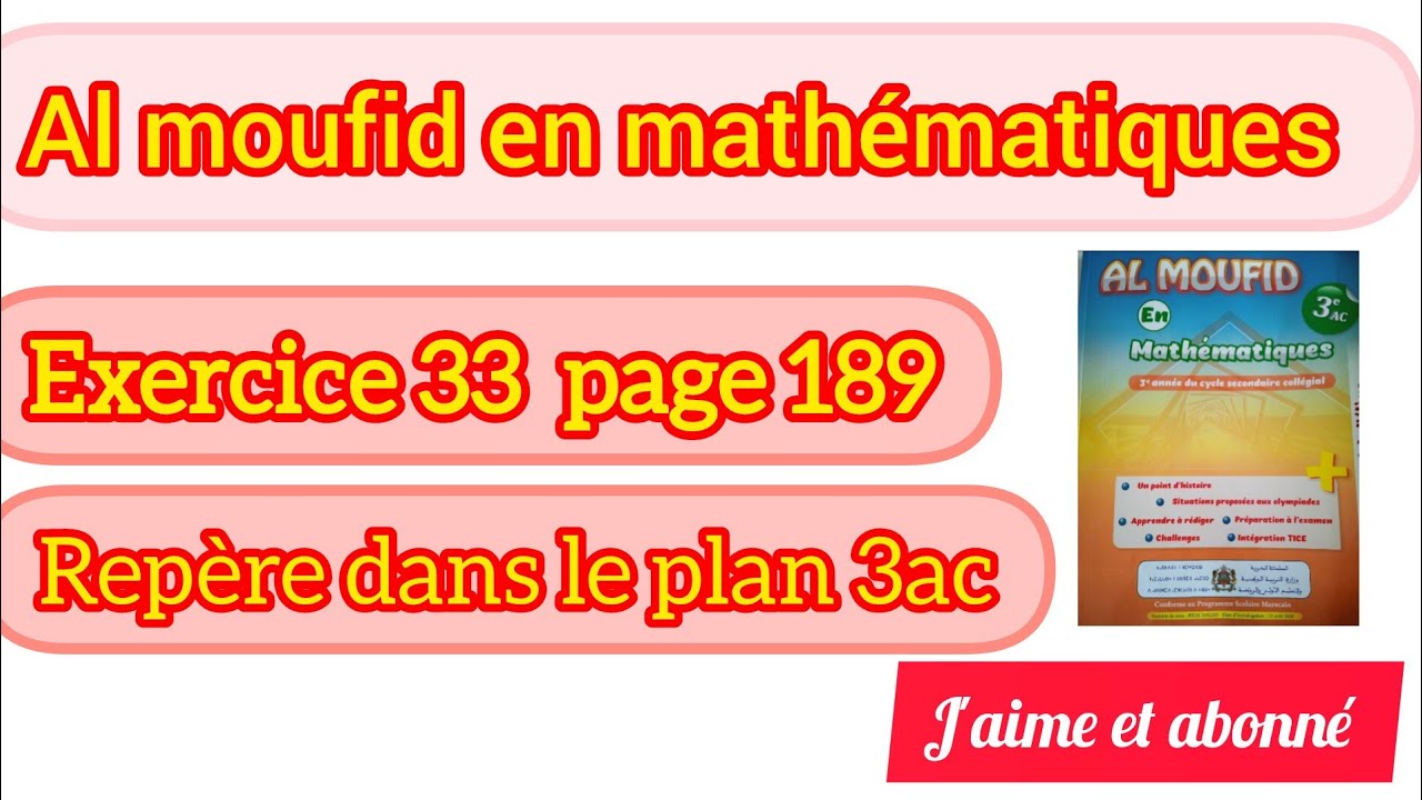 Al moufid en mathématiques exercice 33 page 189 repère dans le plan 3ac