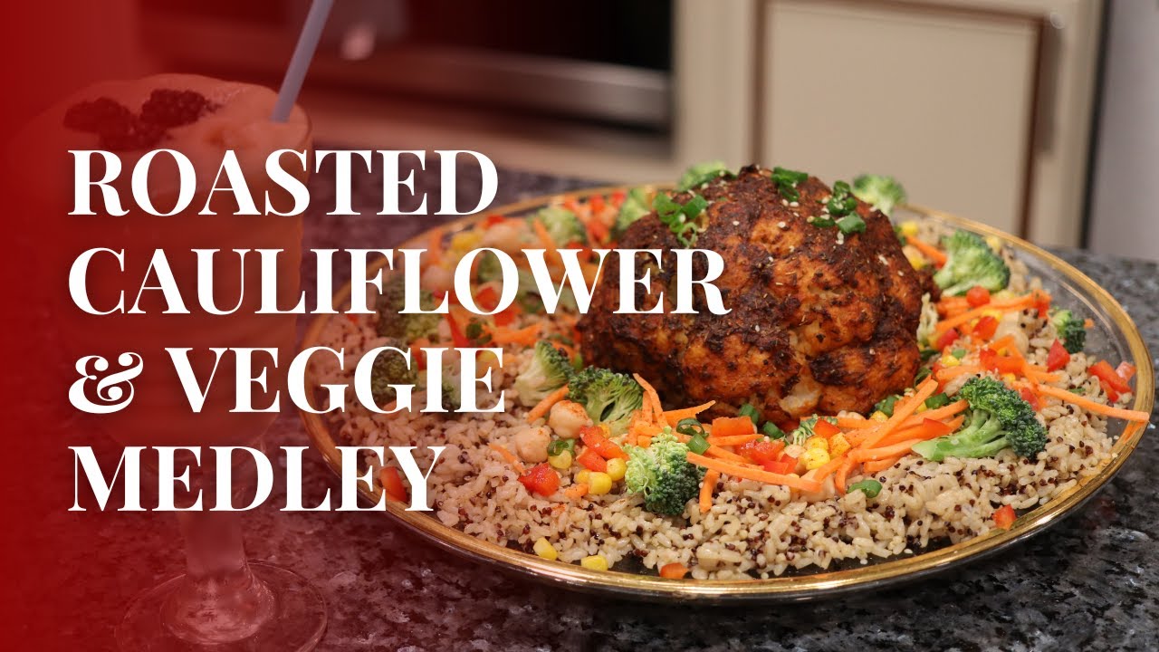 Daniel's Fast | Roasted Cauliflower & Veggie Medley
