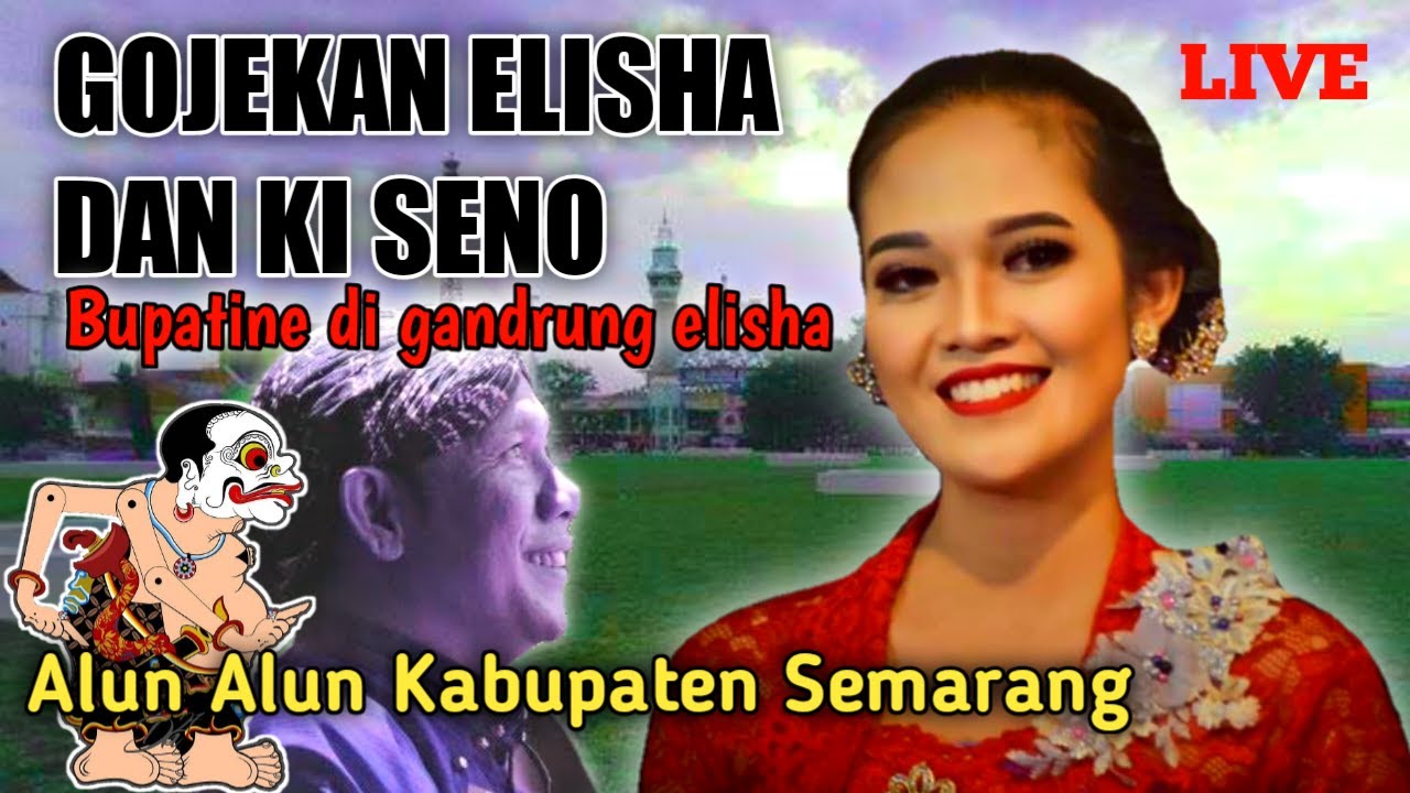 Elisha di garap bupati semarang live alun alun kabupaten semarang ki seno nugroho feat elisha